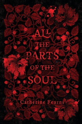 All the Parts of the Soul - Fearns, Catherine