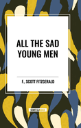 All the Sad Young Men