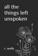 all the things left unspoken