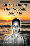 All the Things That Nobody Told Me: Finding the Extraordinary in My Journey