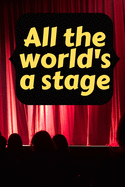 "All the world's a stage." Notebook and sketchbook: "All the world's a stage." Notebook and sketchbook