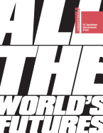 All the World's Futures: 56 International Art Exhibition. La Biennale Di Venezia