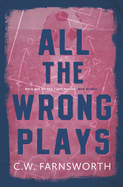 All The Wrong Plays