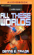 All These Worlds