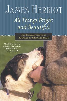 All Things Bright and Beautiful - Herriot, James