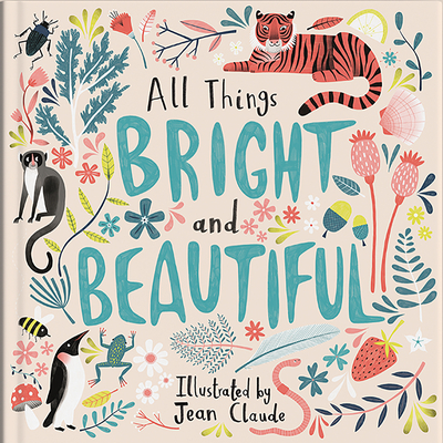 All Things Bright and Beautiful - 