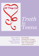 All Things Girl: Truth for Teens