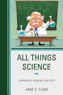 All Things Science: Learning by Reading Fun Facts