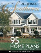 All Things Southern - Home Plans: 95 Southern-Style Home Plans to Build in Any Climate
