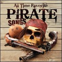 All Time Favorite Pirate Songs - Carl Peterson