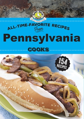 All Time Favorite Recipes from Pennsylvania Cooks - Gooseberry Patch