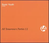 All Tomorrow's Parties 1.1: Sonic Youth Curated - Various Artists