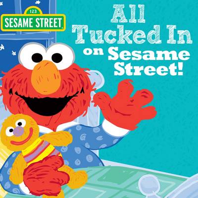 All Tucked in on Sesame Street! - Sesame Workshop