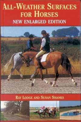 All-Weather Surfaces for Horses - Lodge, Ray, and Shanks, Susan