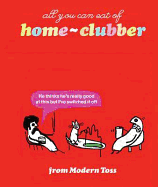 All You Can Eat of Home-Clubber: From Modern Toss