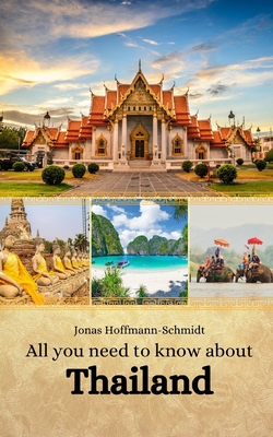 All you need to know about Thailand - Chambers, Linda Amber (Translated by), and Hoffmann-Schmidt, Jonas