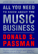 All You Need to Know about the Music Business: Revised and Updated for the 21st Century - Passman, Donald S