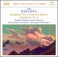 Alla Pavlova: Symphony No. 1 ("Farewell Russia"); Symphony No. 3 - Leonid Lebedev (flute); Mikhail Adamovich (violin); Mikhail Shestakov (violin); Nikolay Lotakov (piccolo);...