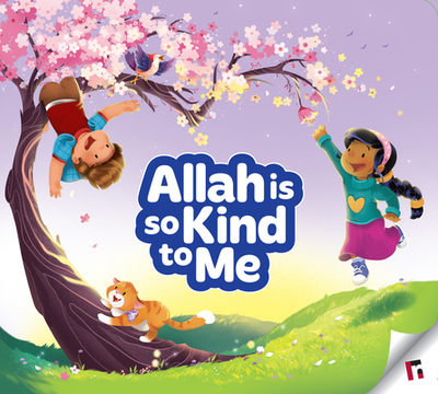 Allah Is So Kind to Me - Mussa, Yasmin, and Khatri, Zaheer