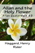 Allan and the Holy Flower: Allan Quatermain #9