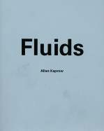 Allan Kaprow: Fluids