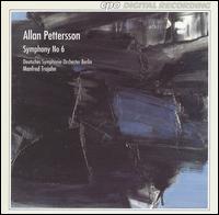 Allan Pettersson: Symphony No. 6 - Deutsches Symphonie-Orchester Berlin; Manfred Trojahn (conductor)