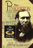 Allan Pinkerton: The Original Private Eye - Josephson, Judith Pinkerton