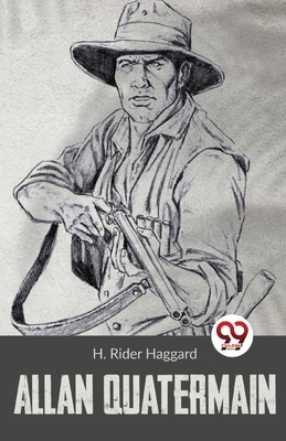 Allan Quatermain - Haggard, H Rider, Sir