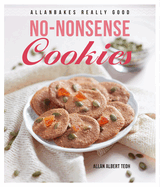 Allanbakes Really Good No-Nonsense Cookies