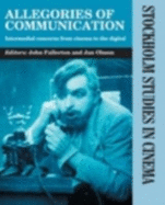 Allegories of Communication: Intermedial Concerns from Cinema to the Digital
