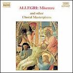 Allegri: Miserere and other Choral Masterpieces