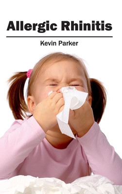 Allergic Rhinitis - Parker, Kevin (Editor)