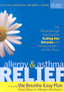 Allergy & Asthma Relief: The Breakthrough Approach to Ending the Attacks and Feeling Great--All the Time! - Berger, William E, and Gordon, Debra L