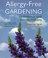 Allergy-Free Gardening: The Revolutionary Guide to Healthy Landscaping