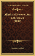 Allerhand Heiteres Aus Californien (1899)