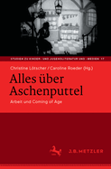 Alles ber Aschenputtel: Arbeit Und Coming of Age