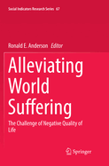 Alleviating World Suffering: The Challenge of Negative Quality of Life