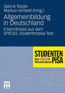 Allgemeinbildung in Deutschland: Erkenntnisse Aus Dem Spiegel-Studentenpisa-Test