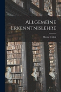 Allgemeine Erkenntnislehre