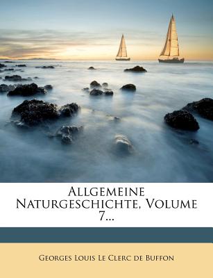 Allgemeine Naturgeschichte. - Georges Louis Le Clerc de Buffon (Creator)