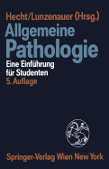 Allgemeine Pathologie: Eine Einf?hrung F?r Studenten