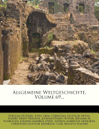 Allgemeine Weltgeschichte, Volume 69...