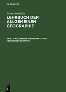 Allgemeine Wirtschafts- Und Verkehrsgeographie