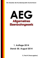 Allgemeines Eisenbahngesetz (Aeg) - Recht, G