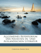 Allgemeines Repertorium Der Neuesten In- Und Auslandischen Literatur...