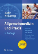 Allgemeinmedizin Und Praxis: Anleitung In Diagnostik Und Therapie, Mit Fragen Zur Facharztprufung