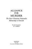 Alliance for Murder: The Nazi-Ukrainian Nationalist Partnership - Sabrin, B F