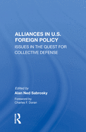 Alliances in U.S. Foreign Policy: Issues in the Quest for Collective Defense