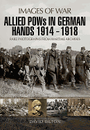 Allied Pows in German Hands 1914 - 1918