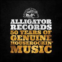 Alligator Records: 50 Years of Genuine Houserockin' Music - Various Artists